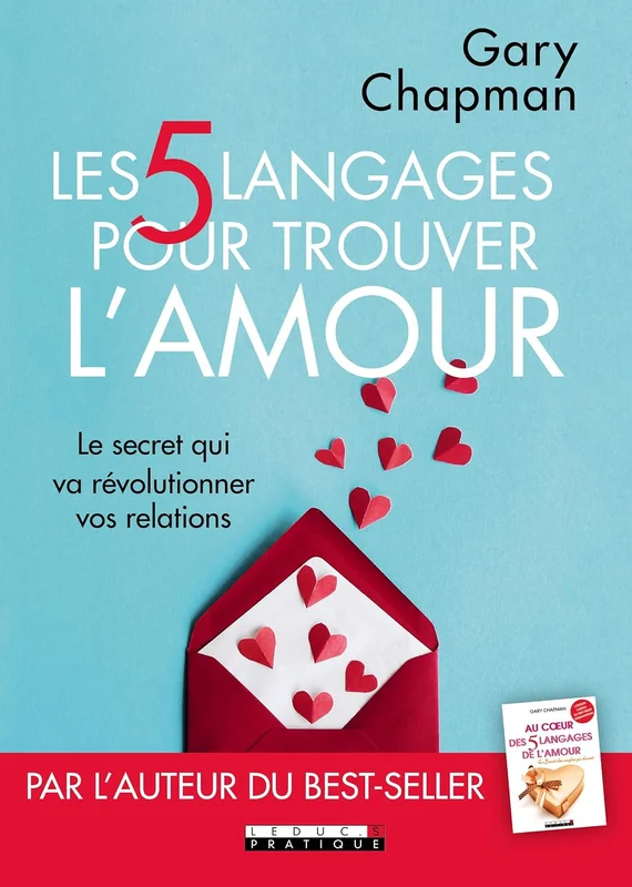 Les cinq langages pour trouver l'amour: Le secret qui va révolutionner vos relations
