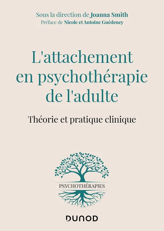 L'attachement en psychothérapie de l'adulte: Théorie et pratique clinique