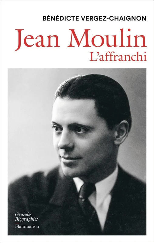 Jean Moulin: L'affranchi