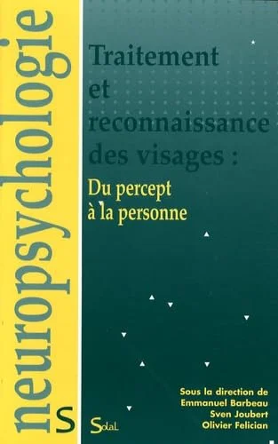 Traitement et reconnaissance des visages, du percept à la personne