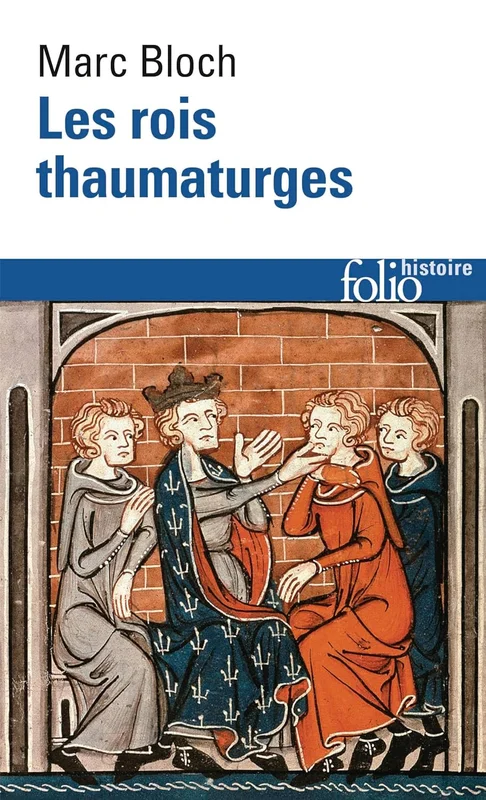 Les rois thaumaturges: Étude sur le caractère surnaturel attribué à la puissance royale, particulièrement en France et en Angleterre