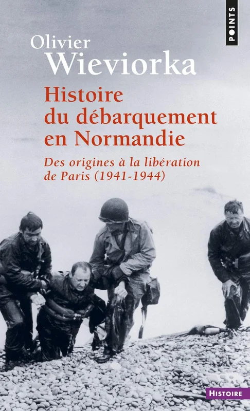 Histoire du débarquement en Normandie: Des origines à la libération de Paris (1941-1944)