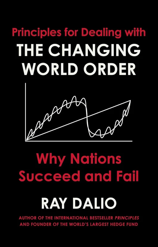 Principles for Dealing with the Changing World Order: Why Nations Succeed or Fail      Hardcover – 30 Nov. 2021