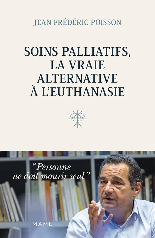 Soins palliatifs, la vraie alternative à l’euthanasie: Personne ne doit mourir seul