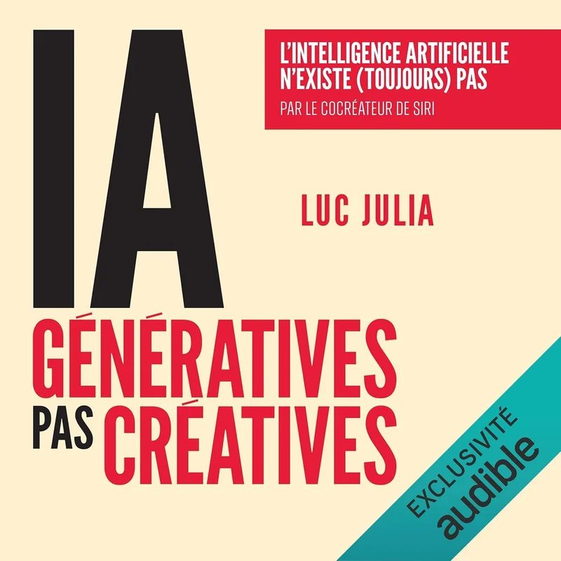 IA génératives, pas créatives: L'intelligence artificielle n'existe (toujours) pas