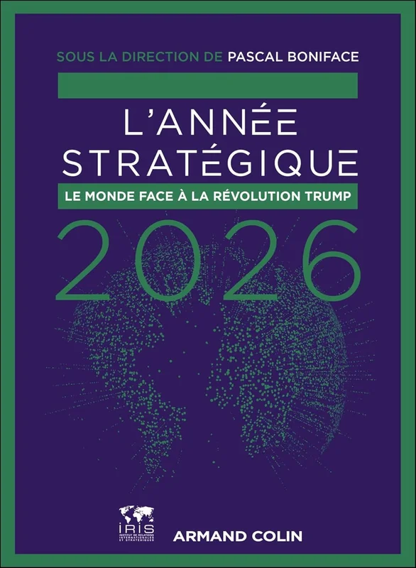 L'Année stratégique 2026: Le monde face à la révolution Trump